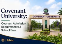 Covenant University: Courses, Admission Requirements & School Fees