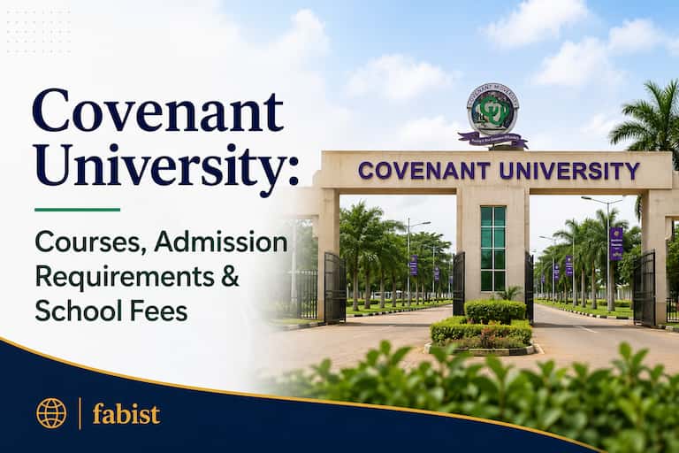 Covenant University: Courses, Admission Requirements & School Fees