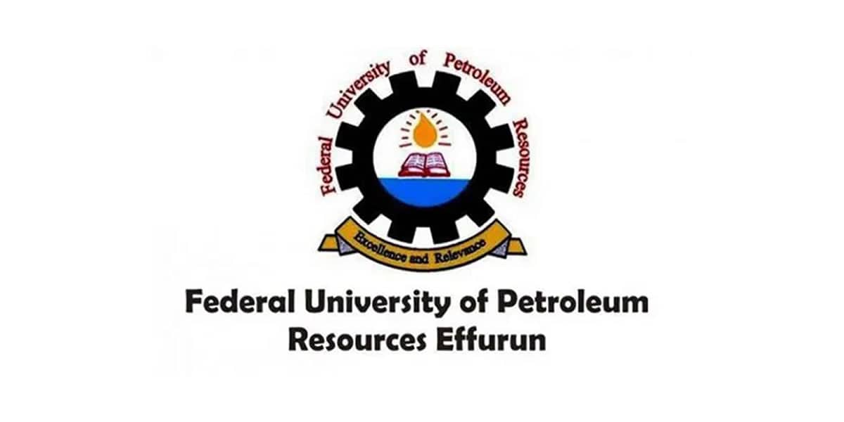 Federal University of Petroleum Resources, Effurun (FUPRE): Courses, Admission Requirements & School Fees
