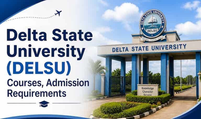 Delta State University (DELSU) Courses, Admission Requirements