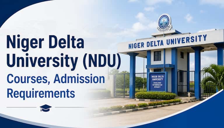 Niger Delta University (NDU) Courses, Admission Requirements